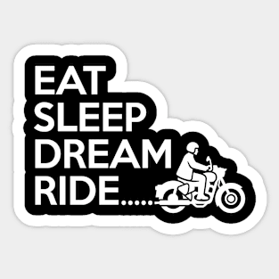 Eat Sleep Dream Ride Back print Sticker